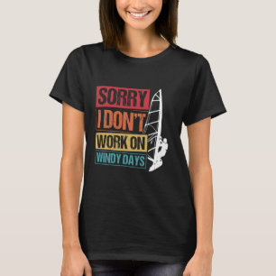CAMISETA LO SIENTO, NO TRABAJO EN LOS DÍAS DEL VIENTO.