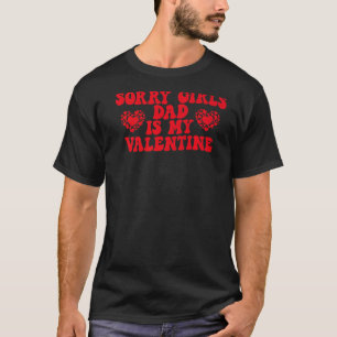Camiseta Lo Siento, Papá Es Mi Valente De San Valentín Retr