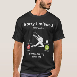 Camiseta Lo siento, perdí tu llamada - Gimnasia rítmica