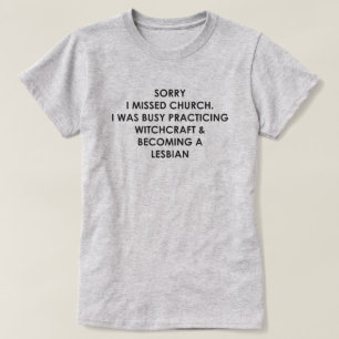 CAMISETA LO SIENTO PERDONANDO LA IGLESIA ESTABA OCUPADA CON