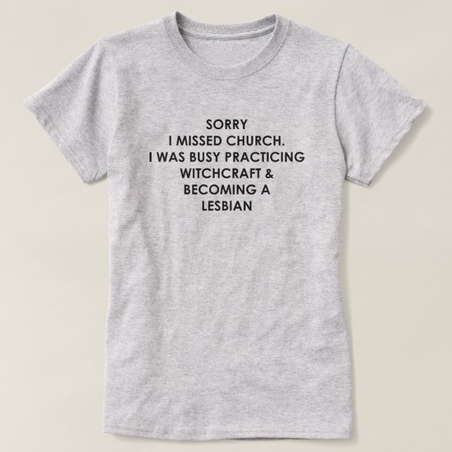 CAMISETA LO SIENTO PERDONANDO LA IGLESIA ESTABA OCUPADA CON (Diseño del anverso)