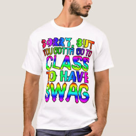 Camiseta Lo siento, pero tienes que ir a clase para tener s