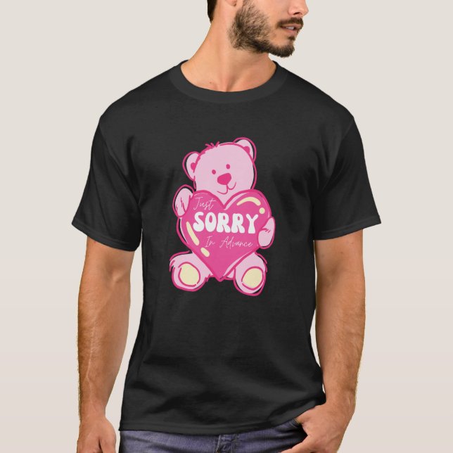 Camiseta Lo Siento Por Adelantado, Discúlpense De Disculpas (Anverso)