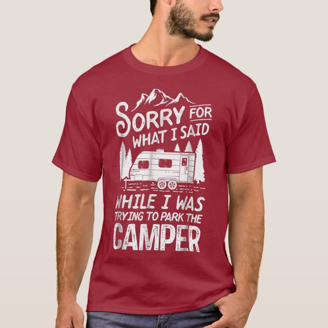 Camiseta Lo Siento Por Lo Que Dije Al Conductor De Camping  (Anverso)