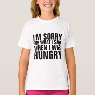 Camiseta LO SIENTO POR LO QUE DIJE CUANDO HAMBRÉ camisetas.