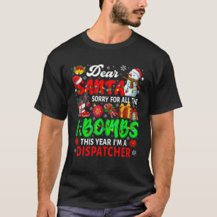 Camiseta Lo siento por todas las bombas de F que soy Dispat