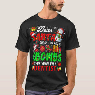 Camiseta Lo siento por todas las bombas de F Soy un Dentist