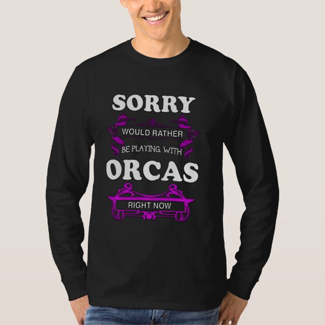 Camiseta Lo Siento Preferiría Jugar Con Las Orcas En Este M (Anverso)