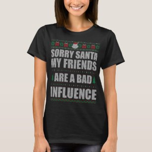 Camiseta Lo siento Santa Amigos Mala Influencia Navidades f