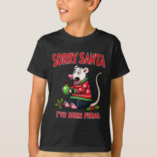 Camiseta Lo siento Santa he sido Feral Funny Opossum Christ