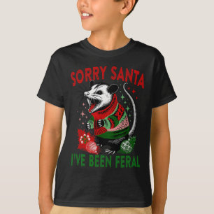 Camiseta Lo siento Santa I ha sido Feral Funny Feral Opossu