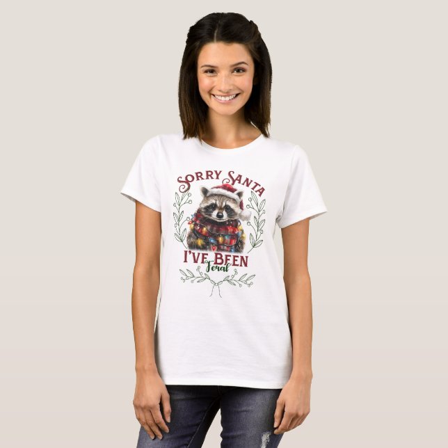 Camiseta Lo siento Santa I ha sido Feral Funny Raccoon Xmas (Anverso completo)