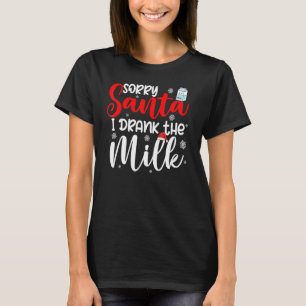 Camiseta Lo siento Santa I se bebió la leche graciosa Navid