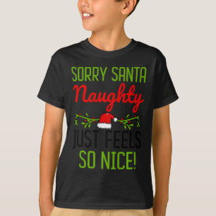 Camiseta Lo siento Santa Naughty simplemente se siente tan 