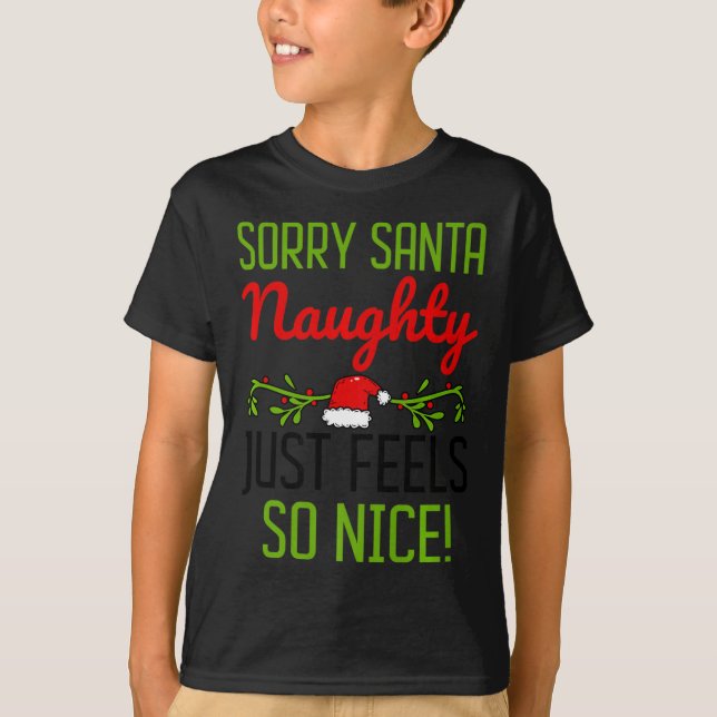 Camiseta Lo siento Santa Naughty simplemente se siente tan  (Anverso)