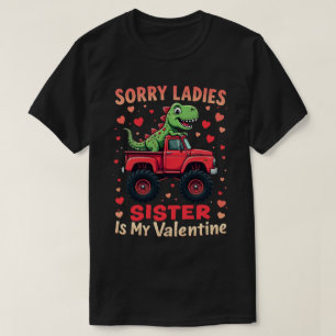Camiseta Lo siento Señoras Hermana Es Mi Camión De Dinosaur