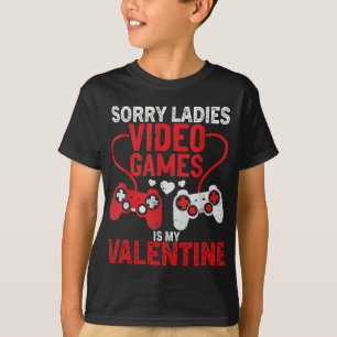 Camiseta Lo siento señoras los videojuegos son mi San Valen