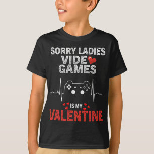Camiseta Lo siento señoras los videojuegos son mi San Valen