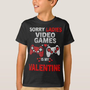 Camiseta Lo siento señoras los videojuegos son mi San Valen