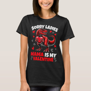 Camiseta Lo siento señoras mamá es mi dinosaurio del día de