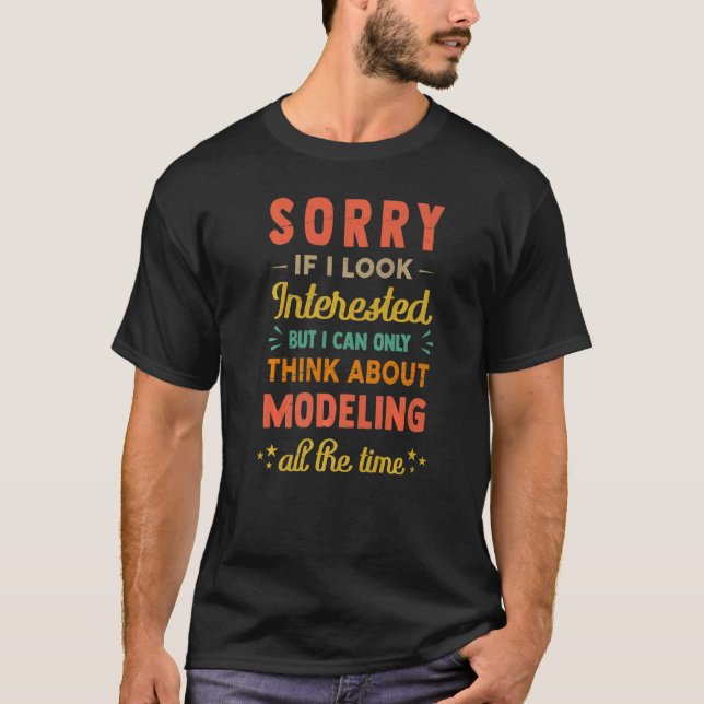 Camiseta Lo Siento Si Me Interesa Pensar En Modelizar (Anverso)