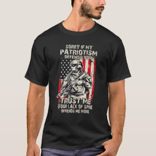 Camiseta Lo Siento Si Mi Patriotismo Te Ofena A Veterano Vi