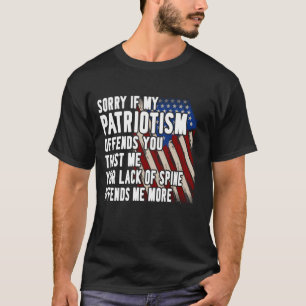 Camiseta Lo Siento Si Mi Patriotismo Te Ofena Fl Patriótico