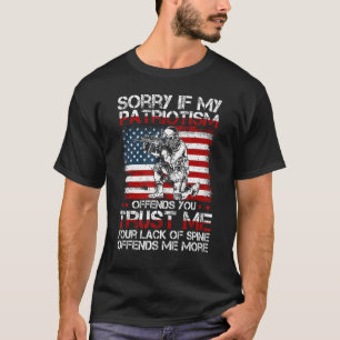 Camiseta Lo Siento Si Mi Patriotismo Te Ofena Fl Patriótico