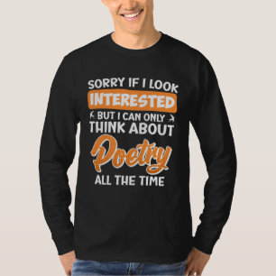 Camiseta Lo siento si parezco interesado Poetas Poemas Poes