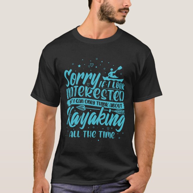 Camiseta Lo siento si parezco kayak interesado (Anverso)
