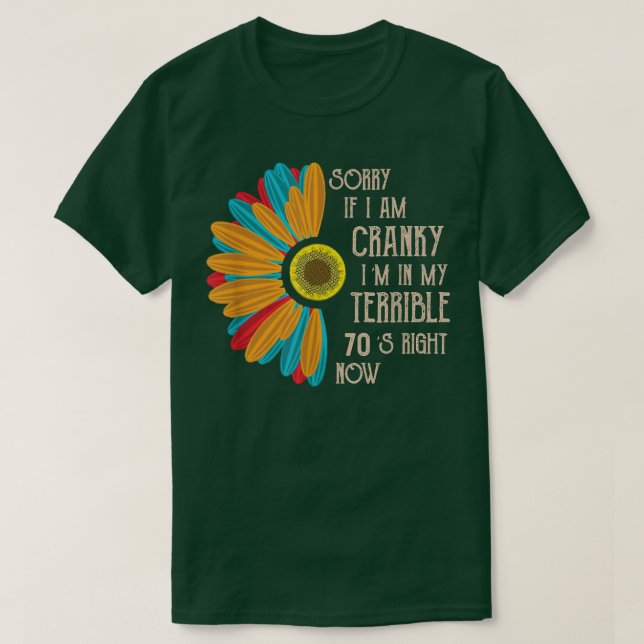 Camiseta Lo Siento Si Soy Cranky En Mis Terribles 70, Corre (Diseño del anverso)