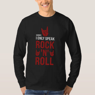Camiseta lo siento, solo hablo rock'n'roll rock-n-roll rock