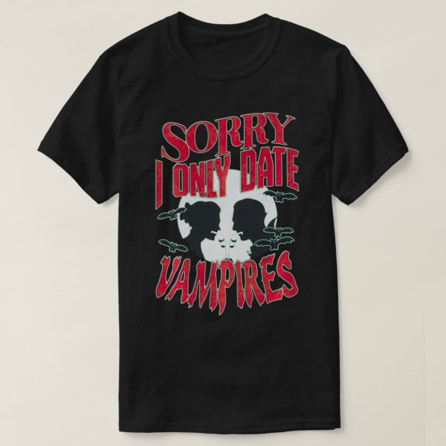 Camiseta Lo siento, sólo salgo con los Vampiros de Hallowee (Diseño del anverso)