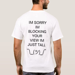 Camiseta Lo siento, soy alta Ø\_(ツ)_/ Ø tonto