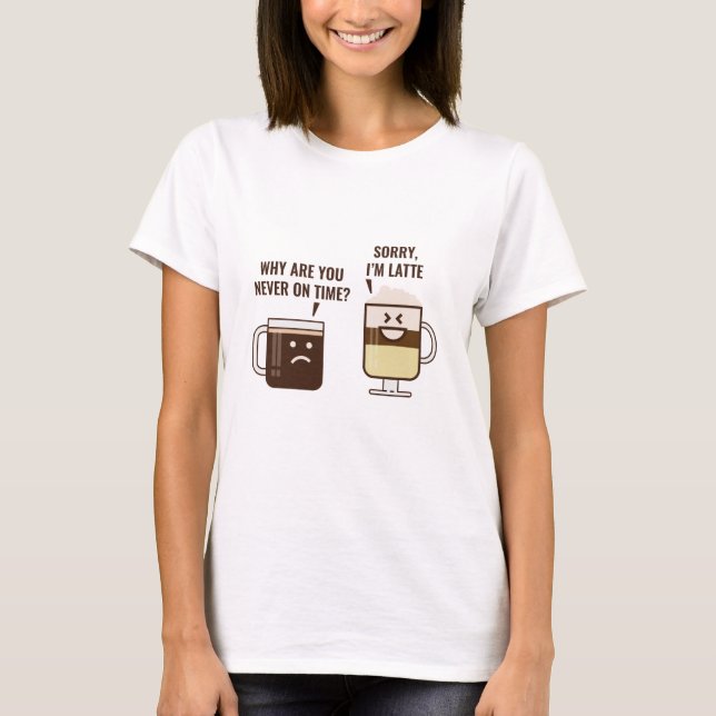 Camiseta Lo siento, soy Latte (Anverso)