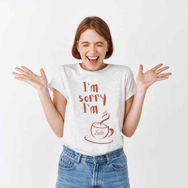 Camiseta Lo siento, soy Latte (Subido por el creador)