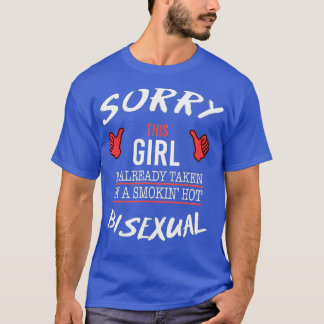 Camiseta Lo siento, su Chica es tomado por el sexy bisexual