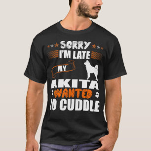 Camiseta Lo Siento, Tarde Akita Quería Ahogarse