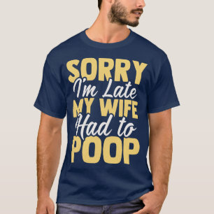 Camiseta Lo siento, tarde, mi esposa tuvo que cazar 1