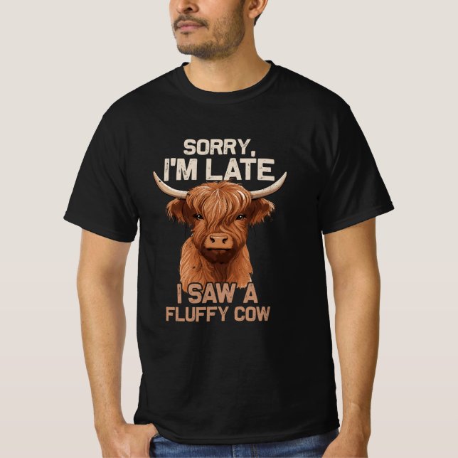 Camiseta Lo Siento Tarde Vi Fluffy Cow Scotland Highland C (Anverso)