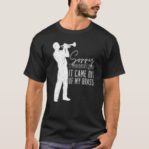 Camiseta Lo siento te pedí que salió de mi latón divertido 