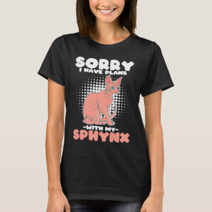 Camiseta Lo siento, tengo planes con mi Sphynx  Gato Sphynx