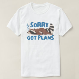 Camiseta Lo siento, tengo planes divertidos Raccoon