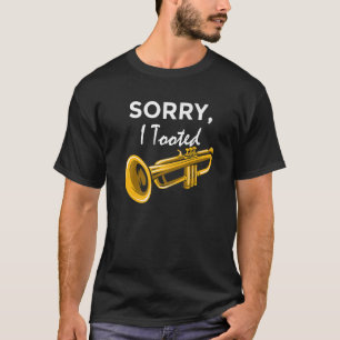 Camiseta Lo Siento, Tocé Al Músico De La Orquesta Trumpeter