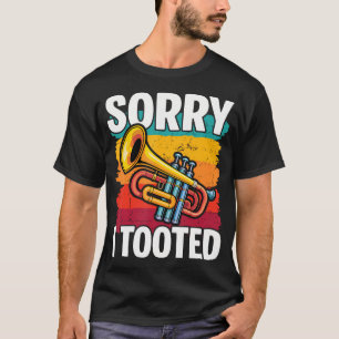 Camiseta Lo siento, tocé música de trompeta banda de marcha