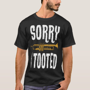 Camiseta Lo siento, toqué música de trompeta Banda de músic