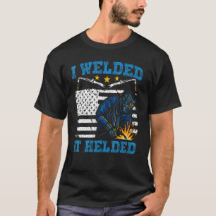 Camiseta Lo Soldé Ayudando A Soldar A Soldadura