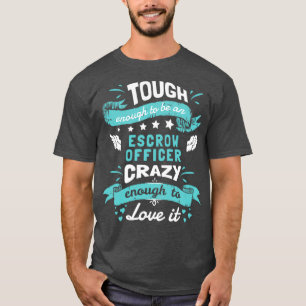 Camiseta Lo Suficiente Como Para Ser Un Auxiliar De Escrow