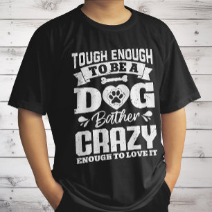 Camiseta Lo Suficiente Como Para Ser Un Perro Bather Crazy 