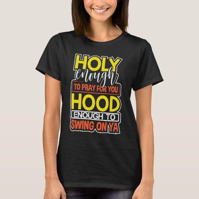 Camiseta Lo suficiente para rezar sobre ti como para reír (Anverso)